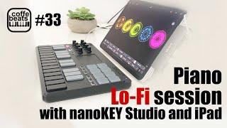 CoffeBeats #33 - Piano / Lo-Fi session with nanoKEY Studio and iPad