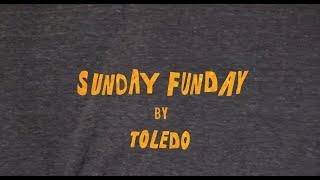 TOLEDO - Sunday Funday (Official Music Video)