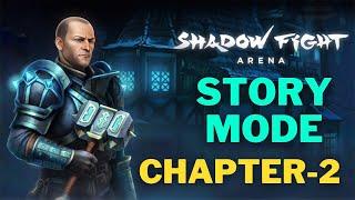 Story Mode : CHAPTER -2 Slumbering Streets️ Quick walkthrough || Shadow Fight Arena