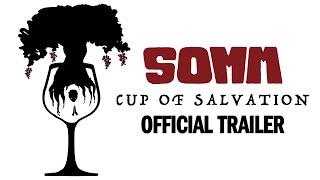 Somm: Cup of Salvation | Official Trailer 4K