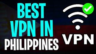 Best VPN to Use in Philippines (2025) - FASTEST & CHEAPEST VPNs