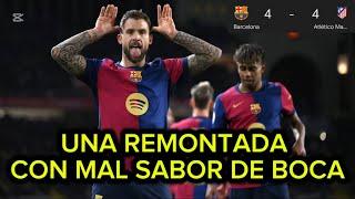 EL BARÇA TIRA LA VENTAJA Y EL ATLÉTICO ES FAVORITO! CASI REMONTADA