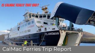 CalMac Ferries of Scotland - Trip Report from MV Clansman