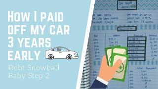 How I Paid Off My Car Loan 3 Years Early | Baby Step 2