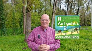 Reha-Management wird oft zu spät eingeschaltet Reha-Blog vom 18.07.2024