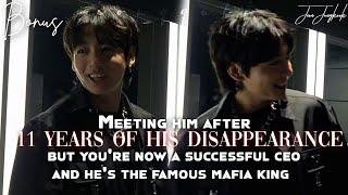 BONUS || Meeting him after 11 Years of His Disappearance || Jungkook FF || Oneshot