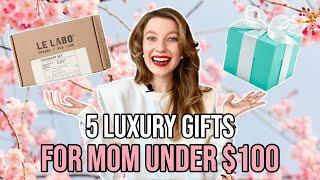 top 5 luxury gifts for her under $100 (mothers day gift guide)