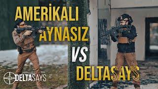 Eski FBİ Amerikalı Aynasız vs DeltaSays