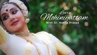 Learn Mohiniyattam With Dr. Neena Prasad | Ananda Bhairavi Swarajathi, Teaching and Performance