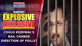 Arvind Kejriwal Gets Interim Bail For Polls | Could This Change Direction Of Polls? | Blueprint