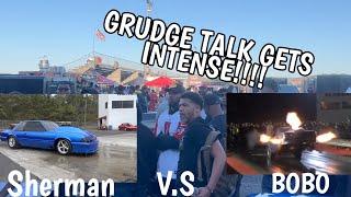 THINGS GET INTENSE BETWEEN CHEVYSTANG AND BOBO DURNING THIS GRUDGE RACE!!! SOME SERIOUS GRUDGE TALK!