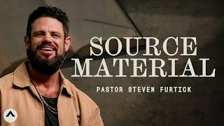 Source Material | Pastor Steven Furtick | Elevation Church