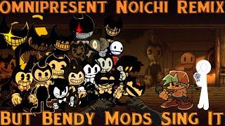 “FINAL ROUND” Omnipresent Noichi Remix but Bendy Mod Characters sing it