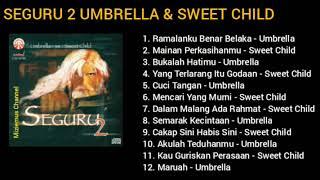 SEGURU 2 UMBRELLA & SWEET CHILD