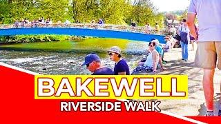 BAKEWELL UK | Virtual Walk along the river in Bakewell Derbyshire UK