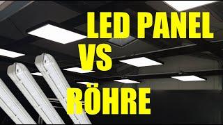 Leuchtstoffröhre oder LED Panel !? (Expertentalk mit erstaunlichen Ergebnis)