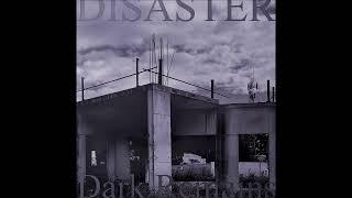 Disaster - Dark Remains