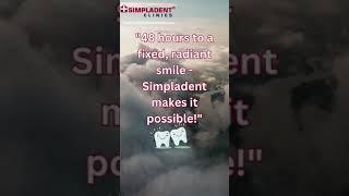 48 Hours To A Fixed, Radiant Smile Simpladent Makes It Posssible | Dental Implants  #simpladent