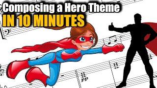 Composing a Hero Theme in 10 Minutes