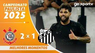 CORINTHIANS 2 X 1 SANTOS | MELHORES MOMENTOS | 9ª RODADA CAMPEONATO PAULISTA 2025 | sportv