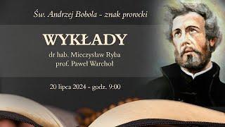 Święty Andrzej Bobola - Znak prorocki - sympozjum - (20 lipca 2024) #naŻywo