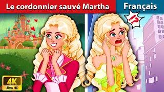 Le cordonnier sauvé Martha  Contes De Fées Français | WOA - French Fairy Tales