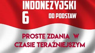 Indonezyjski od podstaw [6] Proste zdania w czasie teraźniejszym