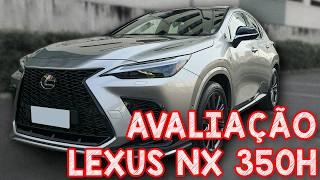 Avaliação Lexus NX350h 2024 - HIBRIDO E 4x4 TEM TUDO PRA SER O MELHOR SUV DO MUNDO, MAS O PREÇO...