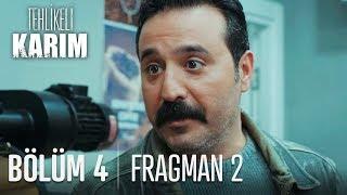 Tehlikeli Karım 4. Bölüm 2. Fragman