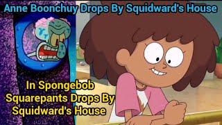 Anne Boonchuy Drops By Squidward's House (Amphibia & Spongebob Squarepants Meme)