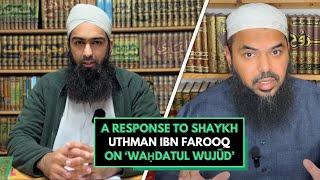 Response to Shaykh Uthman Ibn Farooq on ‘Waḥdatul Wujūd’ @OneMessageFoundation @MuslimSkeptic