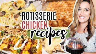 ROTISSERIE CHICKEN DINNER IDEAS | 4 EXTREMELY FAST AND EASY DINNER RECIPES | Cook Clean And Repeat