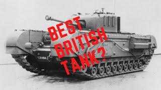 Churchill Tank - THE BEST BRITISH WW2 TANK?