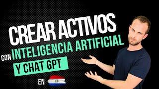 ¿Cómo Crear Activos Online con Inteligencia Artificial y Chat GPT desde Paraguay? 1/3 | LCDCA#114