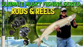 Ultimate Musky Fishing Rods And Reels