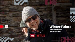 Winter Palace | Eine Schweizer Erfolgsstory | PlaySuisse