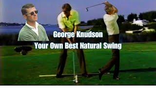 George Knudson - Discover Your Own Best Natural Golf Swing: Golf Made Simple
