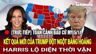 [TRỰC TIẾP]Toàn cảnh bầu cử Mỹ : Kết quả của Trump đột ngột bàng hoàng, Harris lộ diện thời vận