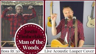 MAN OF THE WOODS  Justin Timberlake  (Looper Cover)