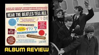 Hear The Beatles Tell All ALBUM REVIEW | #226