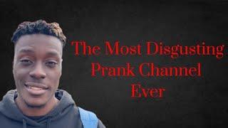 The Most Disgusting Prank Channel Ever | Tre Sellers