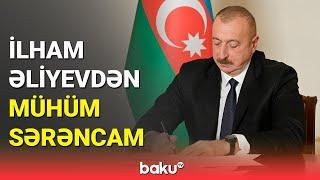 Prezident İlham Əliyev vacib sərəncam imzaladı