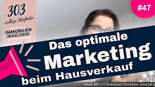 #47 Das optimale Marketing beim Hausverkauf