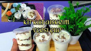 CARA BUAT AISKRIM KIT KAT VERSI CUP