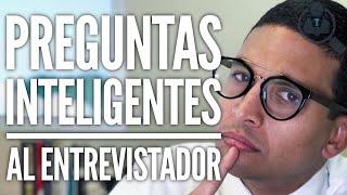 Preguntas Inteligentes al Entrevistador - Episodio 71 | CONSIGUE TU TRABAJO