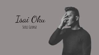 ISAI OKU - SUILI GEORGE (VIDEO LIRIK)