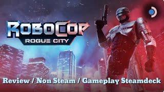 RoboCop: Rogue City Review / Non Steam Game / Steamdeck