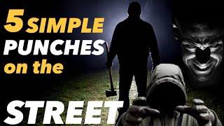 Top 5 Punches on the Street that will save your life.| Self Defense on the Street.