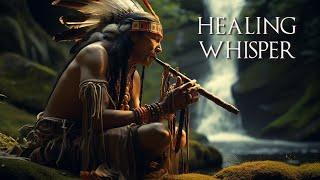 Healing Whispers - Soothing Nature Atmosphere with Native American Flutes, Heal your Soul