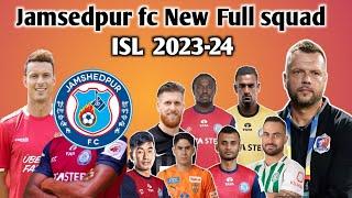 Jamsedpur fc Full Confirm Squad isl season 2023-24 ?